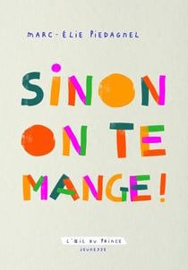 Sinon on te mange !