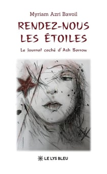 Rendez-nous les étoiles : Le journal caché d'Ash Barrow
