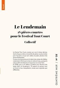 Le Lendemain : 18 pièces courtes pour le Festival Tout Court