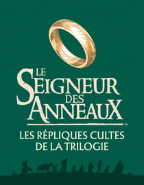 Le Seigneur des anneaux, les répliques cultes de la trilogie