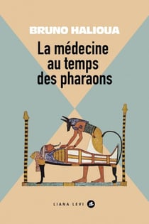 La médecine aux temps des Pharaons