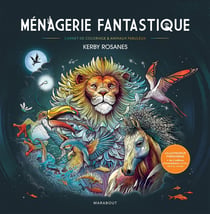Animaux fantastiques : Carnet de coloriage & ménagerie fantasmagorique