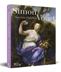 Simon Vouet : Secrets d'atelier