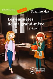 Les enquêtes de ma grand-mère Tome 2