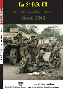 La 2 d.b US, Manche, Calvados, Orne : Août 1944