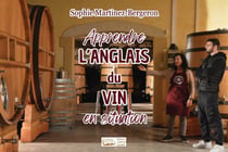 Apprendre l'anglais du vin en situation