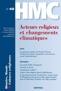 Histoire, monde et cultures religieuses n-40 : acteurs religieux et changements climatiques