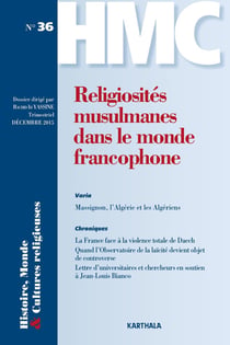 Histoires, monde et cultures religieuses n.36 : religiosités musulmanes dans le monde francophone