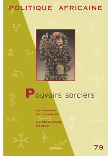 Revue politique africaine n.79 : pouvoirs sorciers