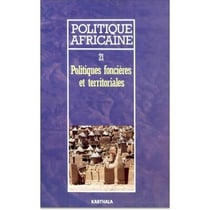 Revue politique africaine n.21 : les politiques foncières et territoriales