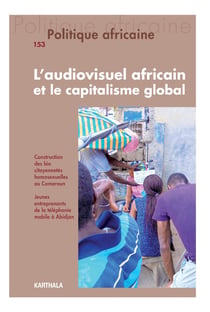 Revue politique africaine n.153 : l'audiovisuel africain et le capitalisme global