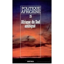 Revue politique africaine n.25 : Afrique du sud ambigüe