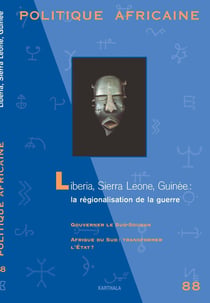 Revue politique africaine n.88 : Libéria, Sierra Leone, Guinée : la régionalisation de la guerre