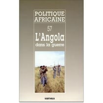 Revue politique africaine n.57 : l'Angola dans la guerre