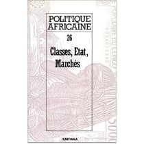 Revue politique africaine n.26 : classes, état, marchés