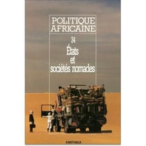 Revue politique africaine n.34 : états et sociétés nomades