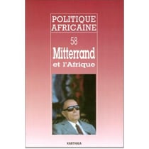 Revue politique africaine n.58 : Mitterrand et l'Afrique