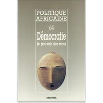Revue politique africaine n.64 : démocratie: le pouvoir des mots