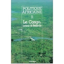 Revue politique africaine n.31 : le Congo, banlieue de Brazzaville