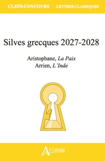 Silves grecques 2027-2028 : Aristophane, La Paix, Arrien, L'Inde