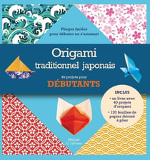 Origami traditionnel japonais - Débutants : Kit complet avec un livre de 40 projets et 120 feuilles