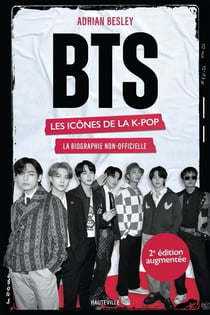 BTS : Les icônes de la K-pop - La biographie non-officielle (2e édition)