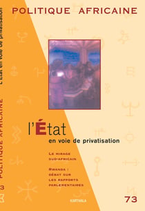 Revue politique africaine n.73 : l'état en voie de privatisation