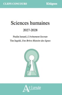 Sciences humaines 2027-2028 : Paulin Ismard, L'Evénement Socrate, Tim Ingold, Une Brève Histoire des lignes