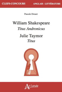 William Shakespeare, Titus Andronicus, Julie Taymor, Titus