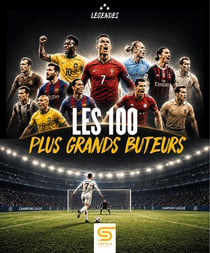 LES 100 PLUS GRANDS BUTEURS