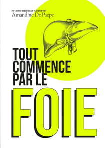 Tout commence par le foie