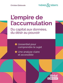 L'empire de l'accumulation : du capital aux données, du désir au pouvoir