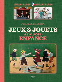 Jeux et jouets de notre enfance