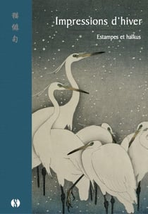 Impressions d'hiver - Estampes et Haïkus