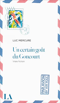 Un certain goût du Goncourt : Vraie fiction