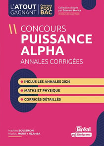 Concours Puissance alpha Annales de maths et physique corrigées : inclus les annales 2024