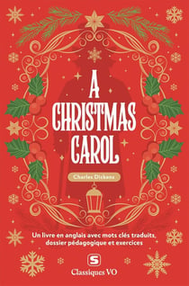 A Christmas Carol : Avec termes clés traduits, dossier pédagogique et exercices
