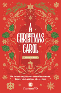 A Christmas Carol : Avec termes clés traduits, dossier pédagogique et exercices