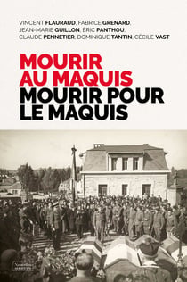 Mourir au maquis - Mourir pour le maquis