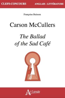 Carson McCullers, The Ballad of the Sad Café