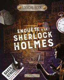 Logical book : Enquêtes à la Sherlock Holmes