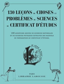 130 leçons de choses et problèmes de sciences du certificat d'études