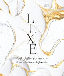 Une histoire du luxe à la française