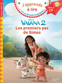 J'apprends à lire avec les grands classiques Disney : CP niveau 1 - Vaiana : Les premiers pas de Siméa