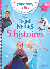J'apprends à lire avec les grands classiques Disney : CP - La Reine des neiges : 5 histoires