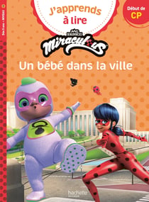 Miraculous Première lecture - CP niveau 1 - Un bébé dans la ville