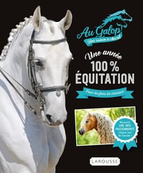Au galop ! Une saison à cheval : Une année 100% équitation