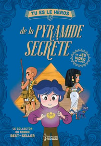Tu es le héros : De la pyramide secrète