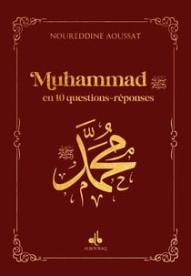 Muhammad en 10 questions-réponses