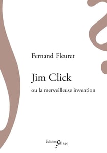 Jim Click ou la merveilleuse invention